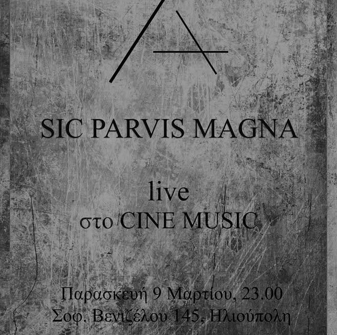 Sic Parvis Magna Live στο Cine Music